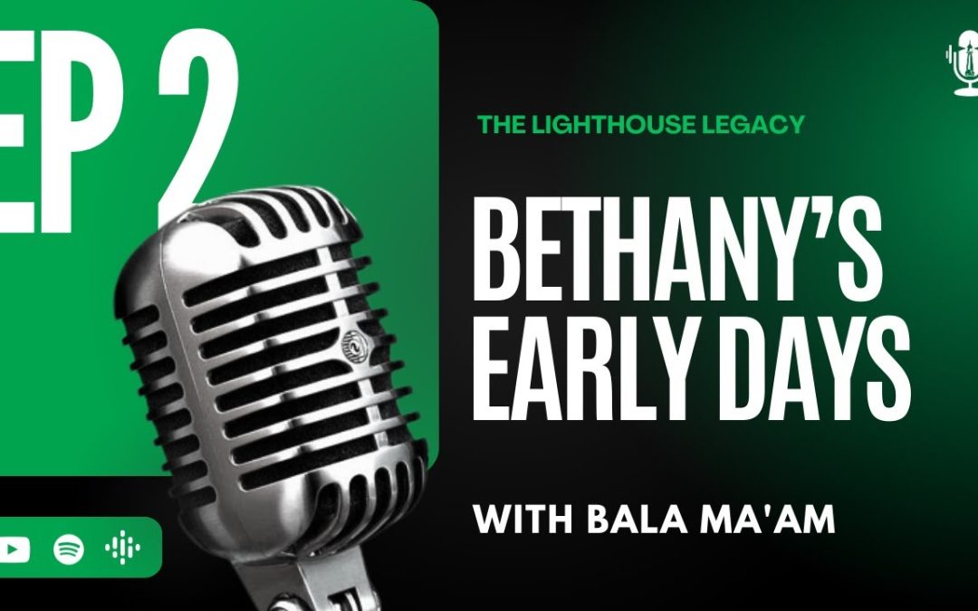 Mrs. Bala’s Journey at Bethany High | The Lighthouse Legacy Podcast