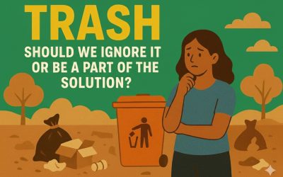 Trash Management Strategies – Should We Ignore It or Be Part of the Solution?