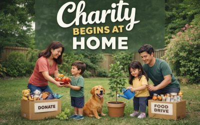 Charity Begins at Home—How Small Acts Can Change Lives